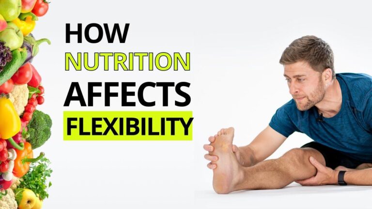Boost Your Flexibility: Nutrition Tips for Better Stretching